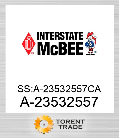 A-23532557 SS:A-23532557CA NEW AFTERMARKET INTERSTATE MCBEE
