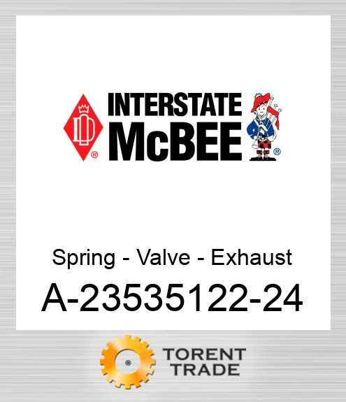 A-23535122-24 Пружина - Клапан - Exhaust NEW AFTERMARKET INTERSTATE MCBEE