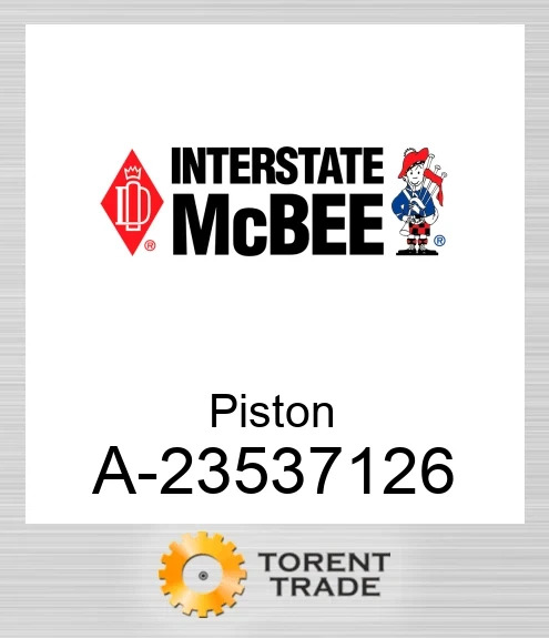 A-23537126 Поршень NEW AFTERMARKET INTERSTATE MCBEE