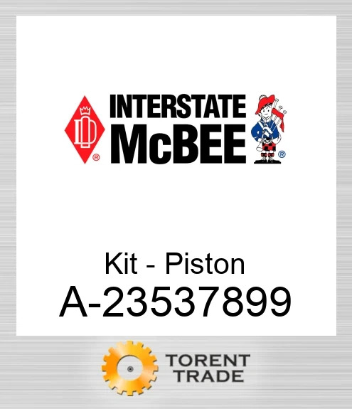A-23537899 Комплект - Поршень NEW AFTERMARKET INTERSTATE MCBEE