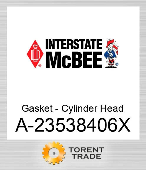 A-23538406X Прокладка - Циліндр Головка NEW AFTERMARKET INTERSTATE MCBEE