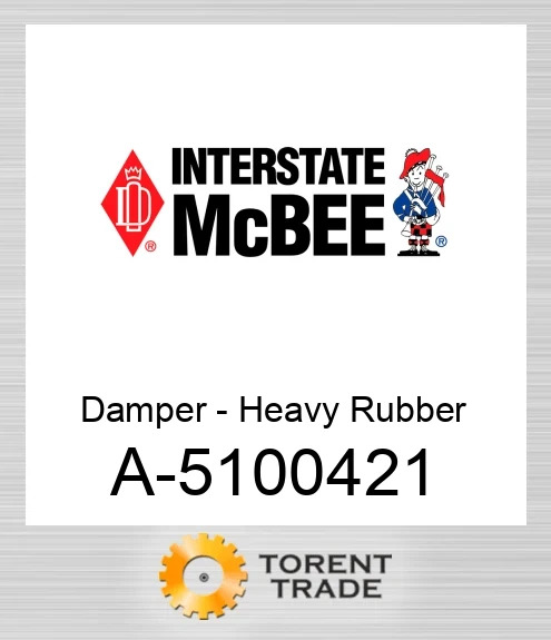 A-5100421 Гаситель - Heavy Rubber NEW AFTERMARKET INTERSTATE MCBEE