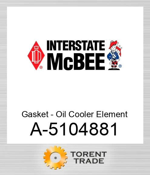 A-5104881 Прокладка – елемент масляного охолоджувача NEW AFTERMARKET INTERSTATE MCBEE