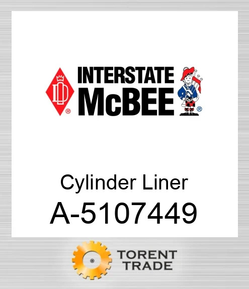 A-5107449 Циліндр Гільза NEW AFTERMARKET INTERSTATE MCBEE