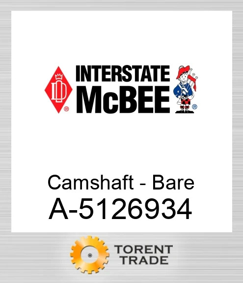 A-5126934 Розподільний вал - Bare NEW AFTERMARKET INTERSTATE MCBEE