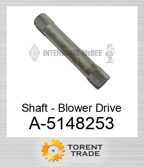 A-5148253 Вал - Blower Drive NEW AFTERMARKET INTERSTATE MCBEE