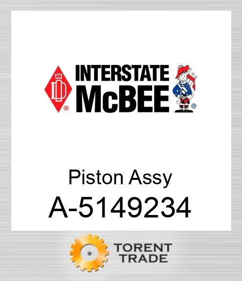 A-5149234 Поршень Assy NEW AFTERMARKET INTERSTATE MCBEE