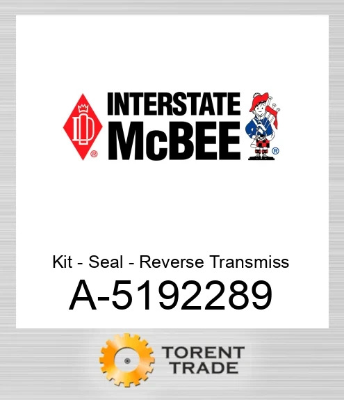 A-5192289 Комплект - Ущільнення - Reverse Transmiss NEW AFTERMARKET INTERSTATE MCBEE
