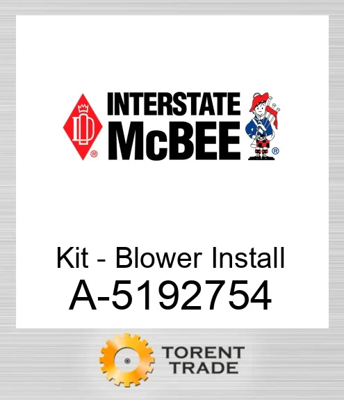A-5192754 Комплект - Blower Install NEW AFTERMARKET INTERSTATE MCBEE