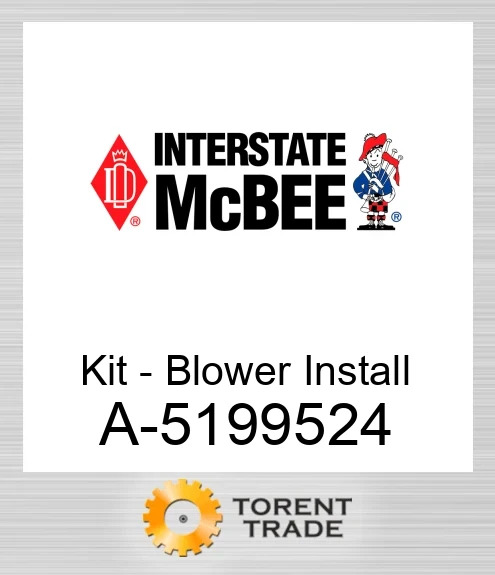 A-5199524 Комплект - Blower Install NEW AFTERMARKET INTERSTATE MCBEE