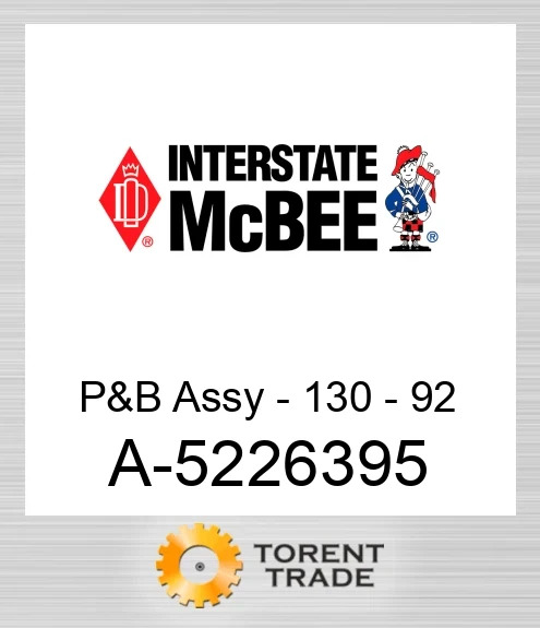 A-5226395 Поршень і шатун у зборі - 130 - 92 NEW AFTERMARKET INTERSTATE MCBEE