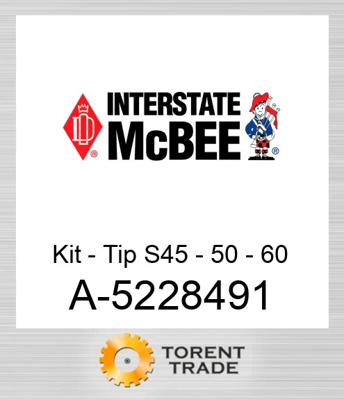 A-5228491 Комплект - Tip S45 - 50 - 60 NEW AFTERMARKET INTERSTATE MCBEE