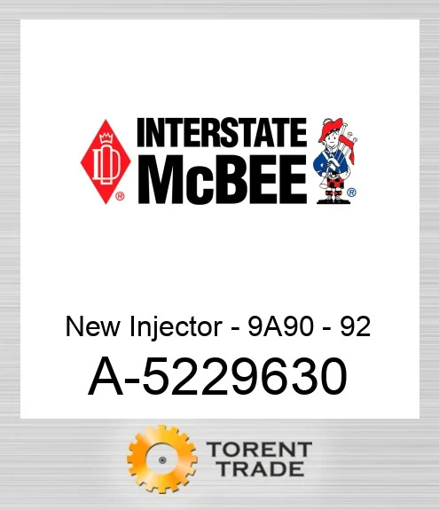 A-5229630 Нова форсунка - 9A90 - 92 NEW AFTERMARKET INTERSTATE MCBEE