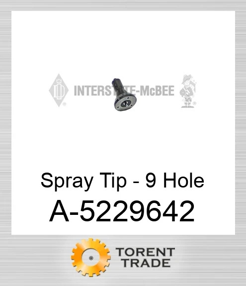 A-5229642 Наконечник розпилювача - 9 Hole NEW AFTERMARKET INTERSTATE MCBEE