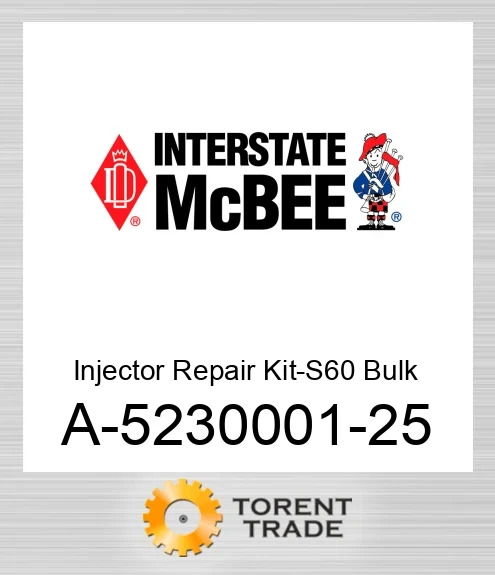 A-5230001-25 Форсунка Repair Комплект-S60 Bulk NEW AFTERMARKET INTERSTATE MCBEE