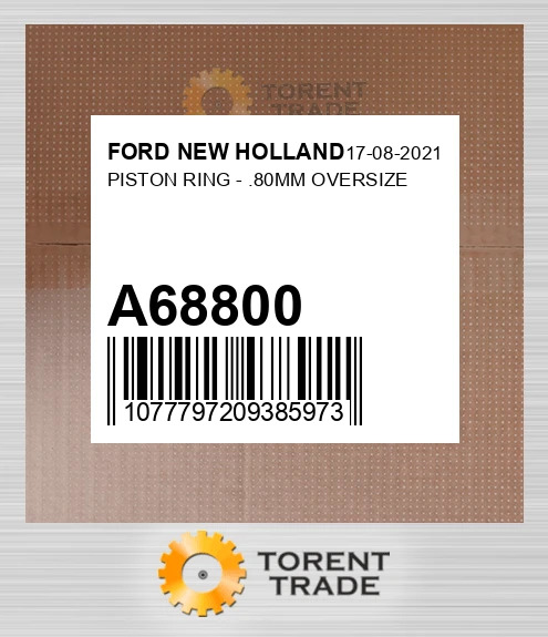 A68800 Поршень Кільце - .80MM OVERSIZE FORD NEW HOLLAND NEW AFTERMARKET