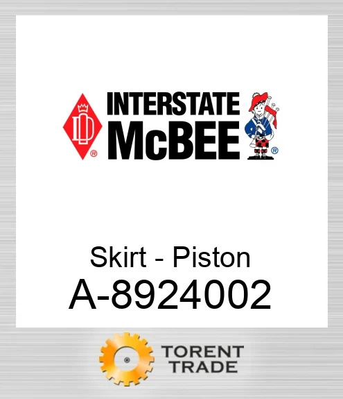 A-8924002 Skirt - Поршень NEW AFTERMARKET INTERSTATE MCBEE