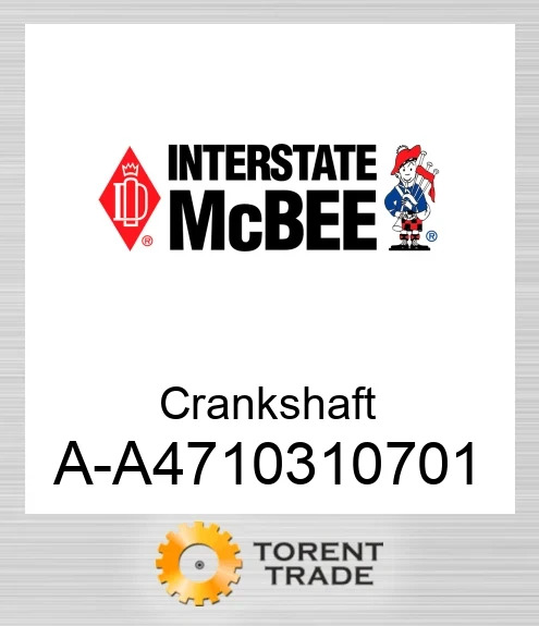 A-A4710310701 Колінчастий вал NEW AFTERMARKET INTERSTATE MCBEE