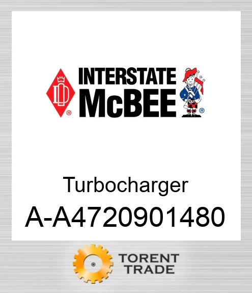 A-A4720901480 Турбокомпресор NEW AFTERMARKET INTERSTATE MCBEE