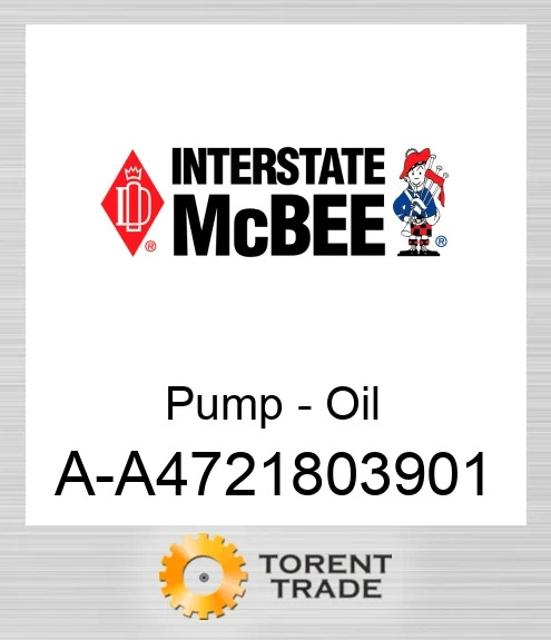A-A4721803901 Насос - Масло NEW AFTERMARKET INTERSTATE MCBEE