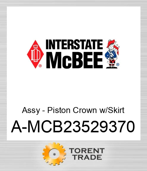 A-MCB23529370 У зборі – головка поршня зі спідницею NEW AFTERMARKET INTERSTATE MCBEE