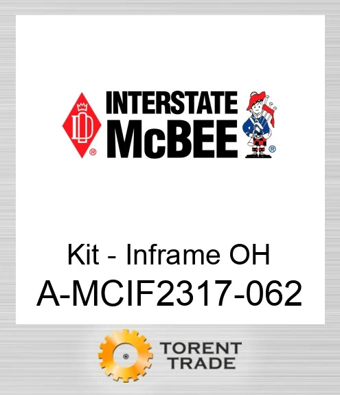 A-MCIF2317-062 Комплект - Inframe OH NEW AFTERMARKET INTERSTATE MCBEE