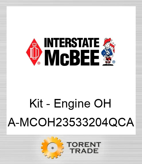 A-MCOH23533204QCA Комплект для капітального ремонту двигуна NEW AFTERMARKET INTERSTATE MCBEE