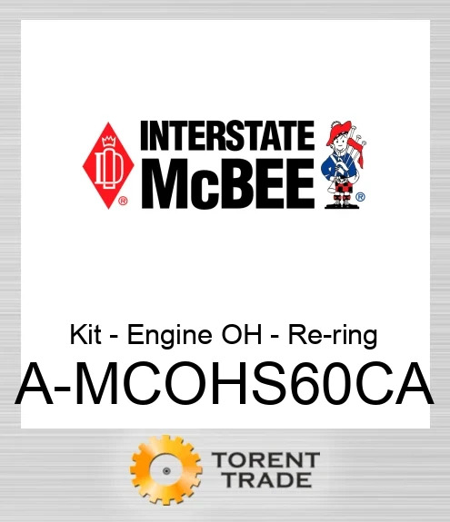 A-MCOHS60CA Комплект - Двигун OH - Re-ring NEW AFTERMARKET INTERSTATE MCBEE
