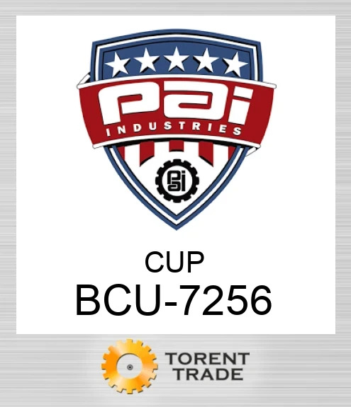 BCU-7256 Cup PAI INDUSTRIES