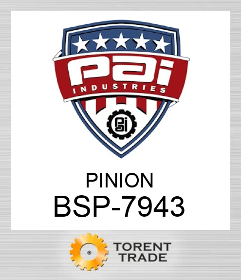 BSP-7943 Pinion PAI INDUSTRIES