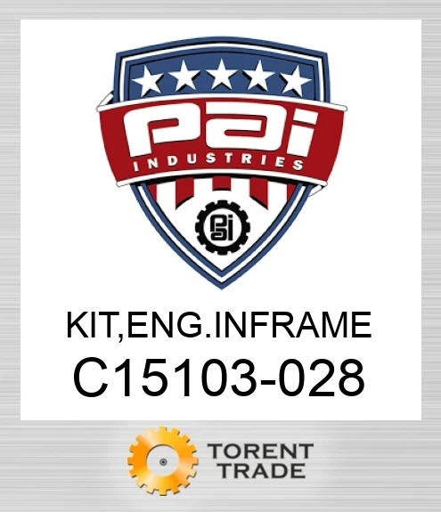 C15103-028 Комплект, двигун  внутрішньорамний  ремонт PAI INDUSTRIES