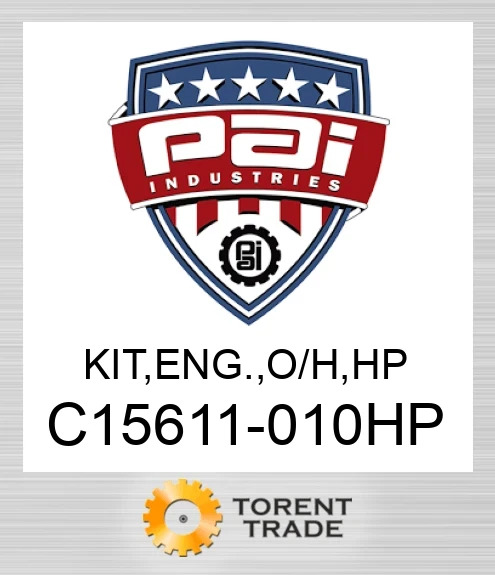C15611-010HP Комплект, двигун , капітальний ремонт. Високий тиск PAI INDUSTRIES
