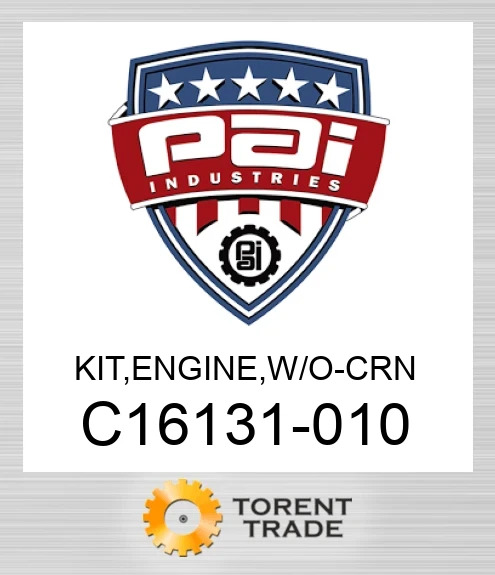 C16131-010 Комплект, двигун , w/o - crn PAI INDUSTRIES