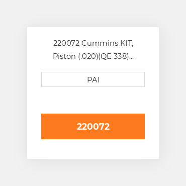 220072 Cummins KIT, Piston (.020)(QE 338) Поршневий комплект