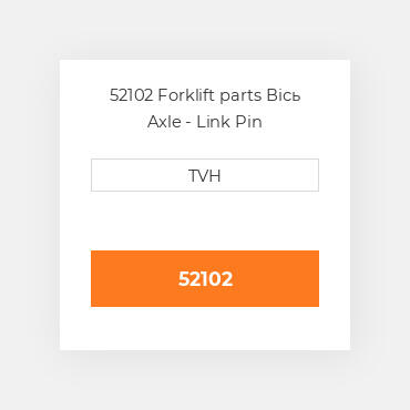 52102 Forklift parts Вісь Axle - Link Pin