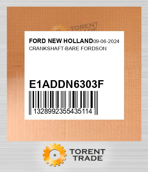 E1ADDN6303F Колінчастий вал-BARE FORDSON FORD NEW HOLLAND NEW AFTERMARKET
