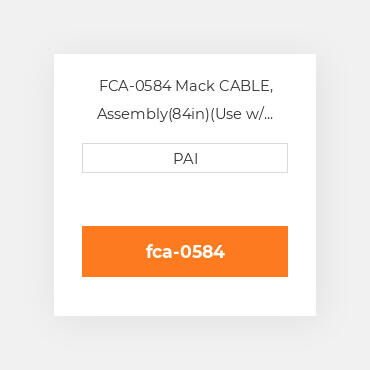 FCA-0584 Mack CABLE, Assembly(84in)(Use w/ FPM-0580) Кабель