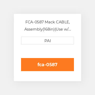 FCA-0587 Mack CABLE, Assembly(168in)(Use w/ FPM-0581) Кабель