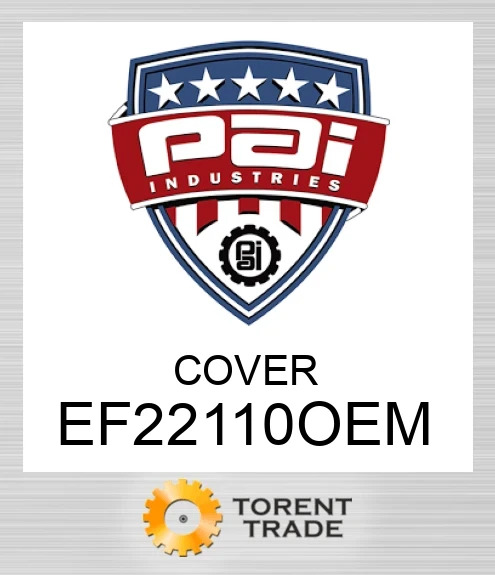 EF22110OEM Кришка PAI INDUSTRIES