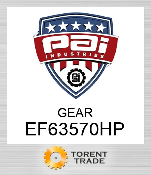 EF63570HP Шестерня PAI INDUSTRIES