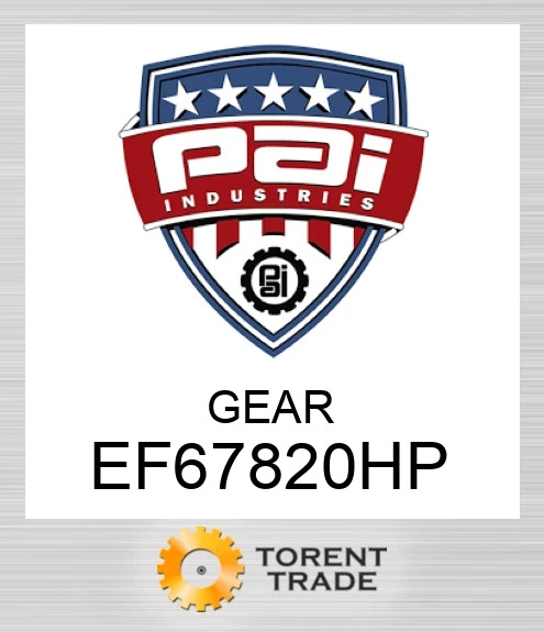 EF67820HP Шестерня PAI INDUSTRIES