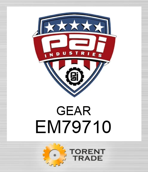 EM79710 Шестерня PAI INDUSTRIES