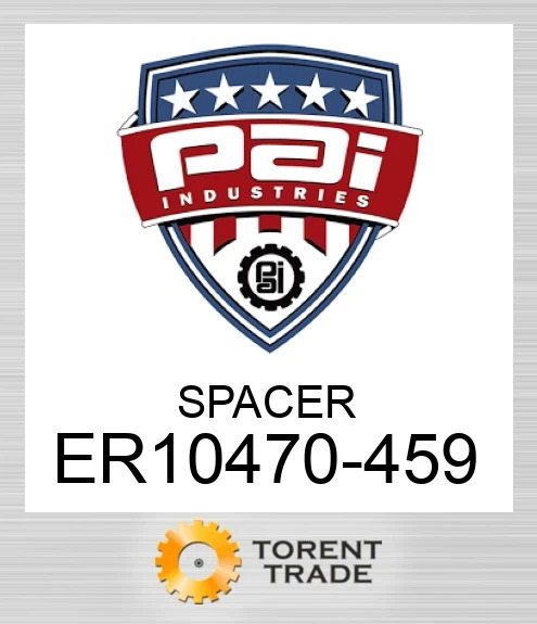 ER10470-459 Spacer PAI INDUSTRIES