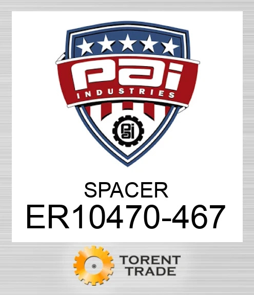 ER10470-467 Spacer PAI INDUSTRIES