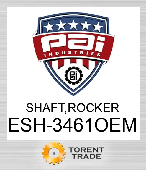 ESH-3461OEM Вал, rocker PAI INDUSTRIES
