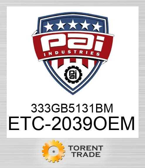 ETC-2039OEM 333 gb 5131 bm PAI INDUSTRIES