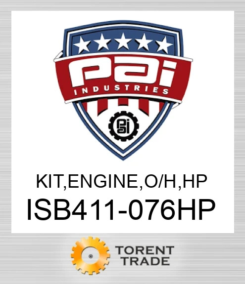 ISB411-076HP Комплект, двигун , капітальний ремонт. Високий тиск PAI INDUSTRIES
