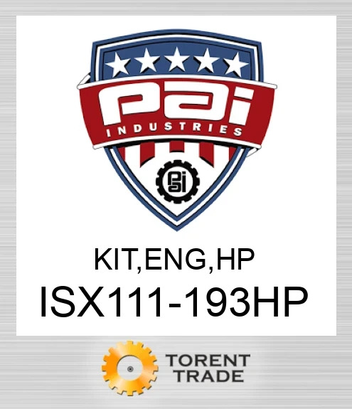 ISX111-193HP Комплект, двигун . Високий тиск PAI INDUSTRIES