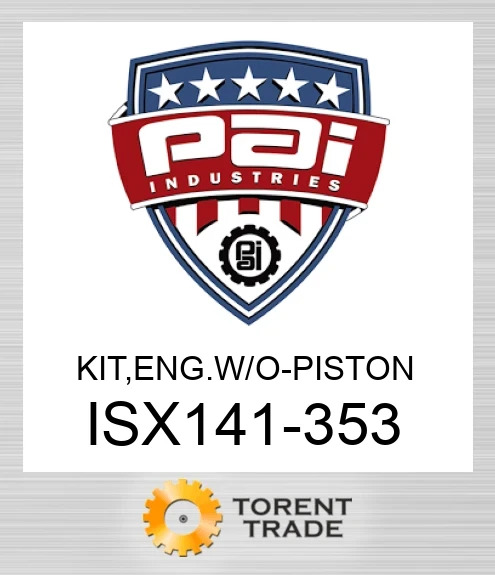 ISX141-353 Комплект, двигун без -  поршень PAI INDUSTRIES