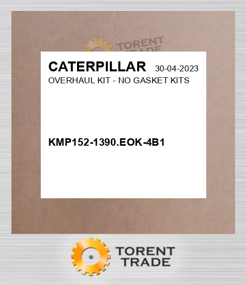 KMP152-1390.EOK-4B1 Капітальний ремонтний комплект - NO Прокладка KITS CATERPILLAR NEW AFTERMARKET